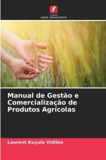 Manual de Gestão e Comercialização de Produtos Agrícolas af Laurent Kuyula Vidibio