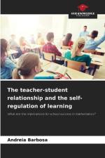 The teacher-student relationship and the self-regulation of learning af Andreia Barbosa