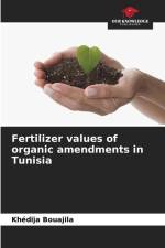 Fertilizer values of organic amendments in Tunisia af Khédija Bouajila