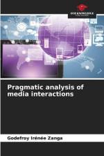 Pragmatic analysis of media interactions af Godefroy Irénée Zanga
