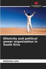 Ethnicity and political power organization in South Kivu af Battiston Laisi