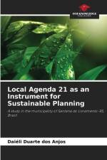 Local Agenda 21 as an Instrument for Sustainable Planning af Daiéli Duarte Dos Anjos