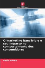 O marketing bancário e o seu impacto no comportamento dos consumidores af Anaïs Ammor