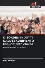 DISORDINI INDOTTI DALL'ESAURIMENTO Esaurimento clinico af Eric Sermet