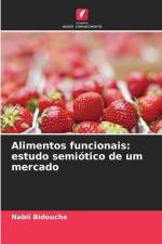 Alimentos funcionais: estudo semiótico de um mercado af Nabil Bidouche