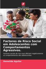 Factores de Risco Social em Adolescentes com Comportamentos Agressivos. af Hemelida Aguilar