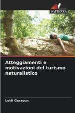 Atteggiamenti e motivazioni del turismo naturalistico af Lotfi Garzoun