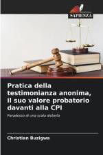 Pratica della testimonianza anonima, il suo valore probatorio davanti alla CPI af Christian Buzigwa