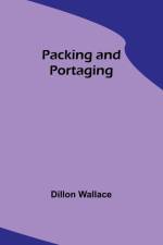Packing and Portaging af Dillon Wallace