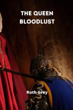 The Queen Bloodlust af Ruth Gray