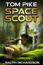 Tom Pike: Space Scout af Ralph Richardson