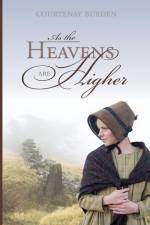 As the Heavens Are Higher af Courtenay Burden