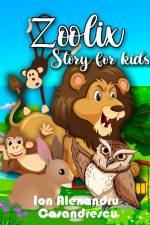 Zoolix Story for Kids af Ion Alexandru Casandrescu