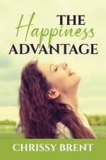 The Happiness Advantage af Chrissy Brent