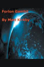 Forlorn Gambit af Matt Kirkby