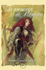 La corsaria de Madeira af Karina Graciela Salazar