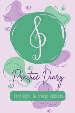 Music & the Mind's Practice Diary af Alana Parisotto