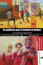 Se mobilser pour le football en Afrique af Parfait D. Akana
