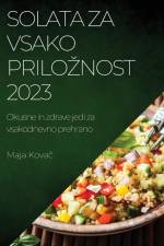 Solata za vsako prilo¿nost 2023 af Maja Kova¿