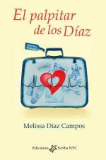 El palpitar de los Díaz af Melissa Díaz Campos