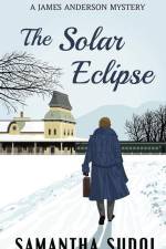 The Solar Eclipse: A James Anderson Mystery af Samantha Sudol