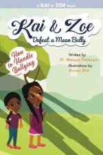 Kai & Zoe Defeat a Mean Bully: How to Handle Bullying af Nakeyau Patterson
