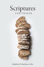 Scriptures For Prayer af Stephen And Barbara Arbo