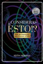 ¡¿Consideras Esto!?: Guía del Empresario para Alcanzar el Éxito af Keith Herman