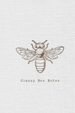 Classy Bee Notes