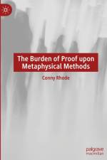 The Burden of Proof upon Metaphysical Methods af Conny Rhode