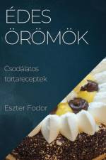 Édes örömök af Eszter Fodor