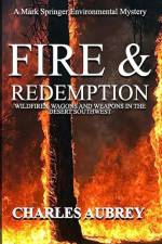 Fire and Redemption: Wildfires, Wagons, and Weapons in the Desert Southwest af Charles Aubrey