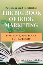 The Big Book of Book Marketing: Tips, Lists, and Tools for Authors af Jody Dyer