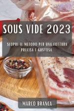 Sous Vide 2023 af Marco Branca