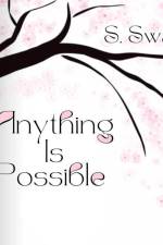 Anything Is Possible af S. Swan