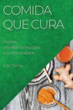 Comida que cura af Ana Torres