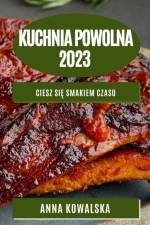 Kuchnia Powolna 2023 af Anna Kowalska