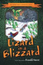 Lizard in a Blizzard: The Lezard Family Chronicles af Donald Parent