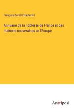 Annuaire de la noblesse de France et des maisons souveraines de l'Europe af Français Borel D'Hauterive