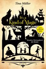 It's a kind of magic af Tina Müller