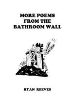 MORE Poems From the Bathroom Wall af Ryan Reeves