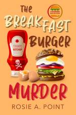 The Breakfast Burger Murder af Rosie A. Point
