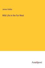 Wild Life in the Far West