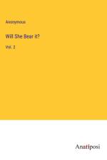 Will She Bear it? af Anonymous