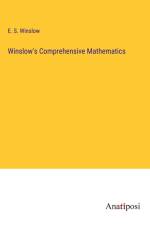 Winslow's Comprehensive Mathematics af E. S. Winslow