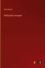 Rakkauden temppeli af Aarni Kouta