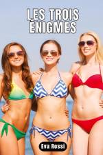 LES TROIS ÉNIGMES af Eva Rossi