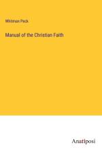 Manual of the Christian Faith af Whitman Peck