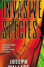 Invasive Species af Joseph Wallace