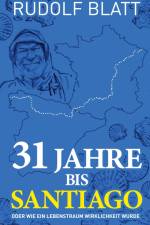 31 Jahre bis Santiago af Rudolf Blatt